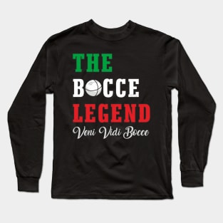 Bocce The Bocce Legend Bocce Player Long Sleeve T-Shirt